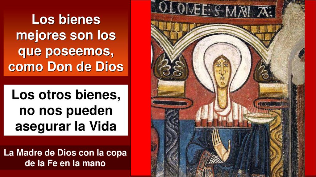 Los bienes mejores son los que poseemos, como Don de Dios