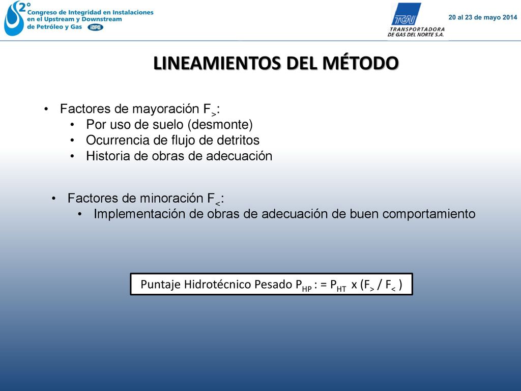 Puntaje Hidrotécnico Pesado PHP : = PHT x (F> / F< )