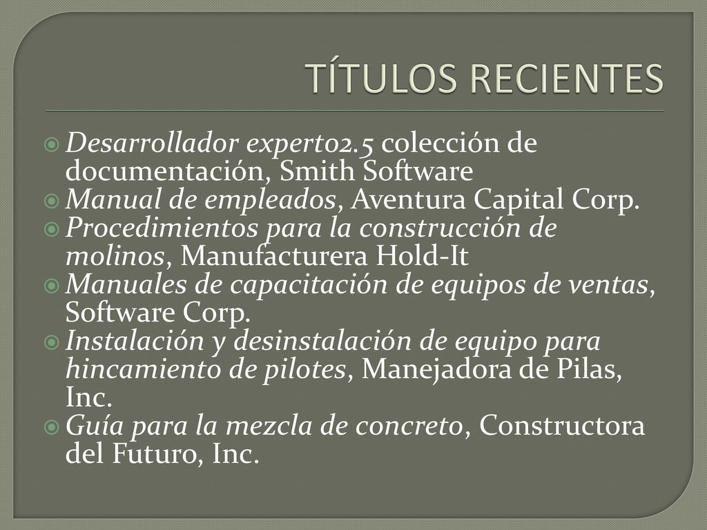 TÍTULOS RECIENTES Desarrollador experto2.5 colección de documentación, Smith Software. Manual de empleados, Aventura Capital Corp.