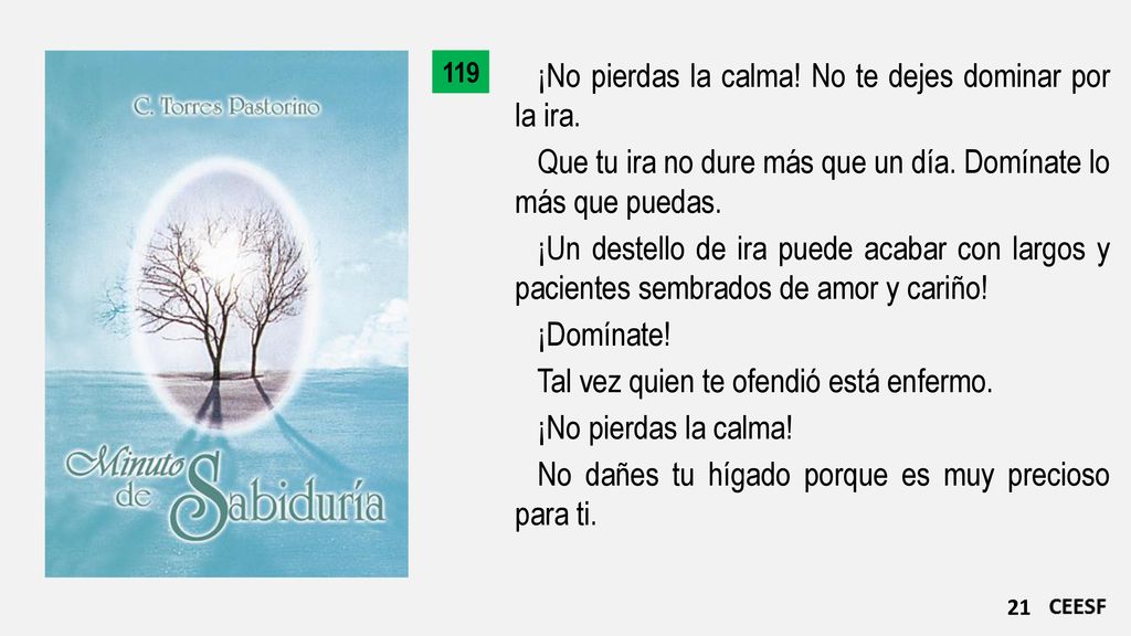 ¡No pierdas la calma! No te dejes dominar por la ira.