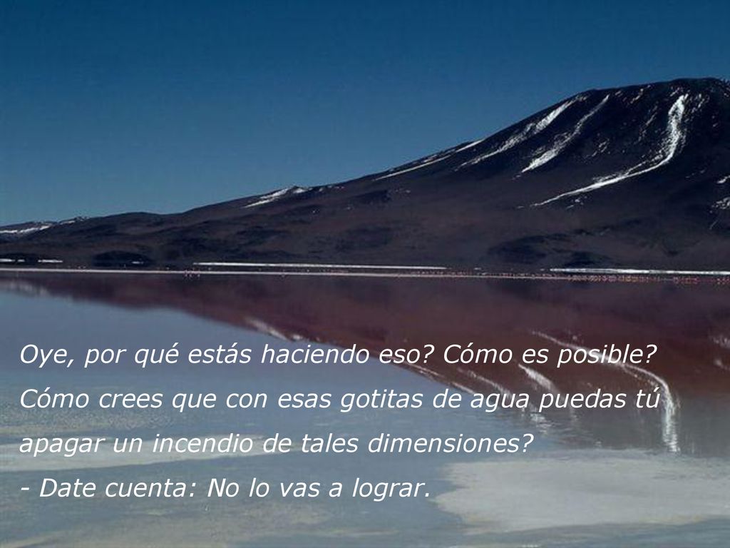 Oye, por qué estás haciendo eso Cómo es posible