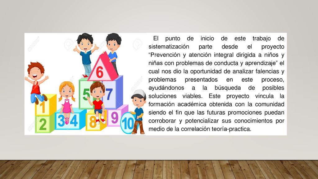 El punto de inicio de este trabajo de sistematización parte desde el proyecto Prevención y atención integral dirigida a niños y niñas con problemas de conducta y aprendizaje el cual nos dio la oportunidad de analizar falencias y problemas presentados en este proceso, ayudándonos a la búsqueda de posibles soluciones viables.