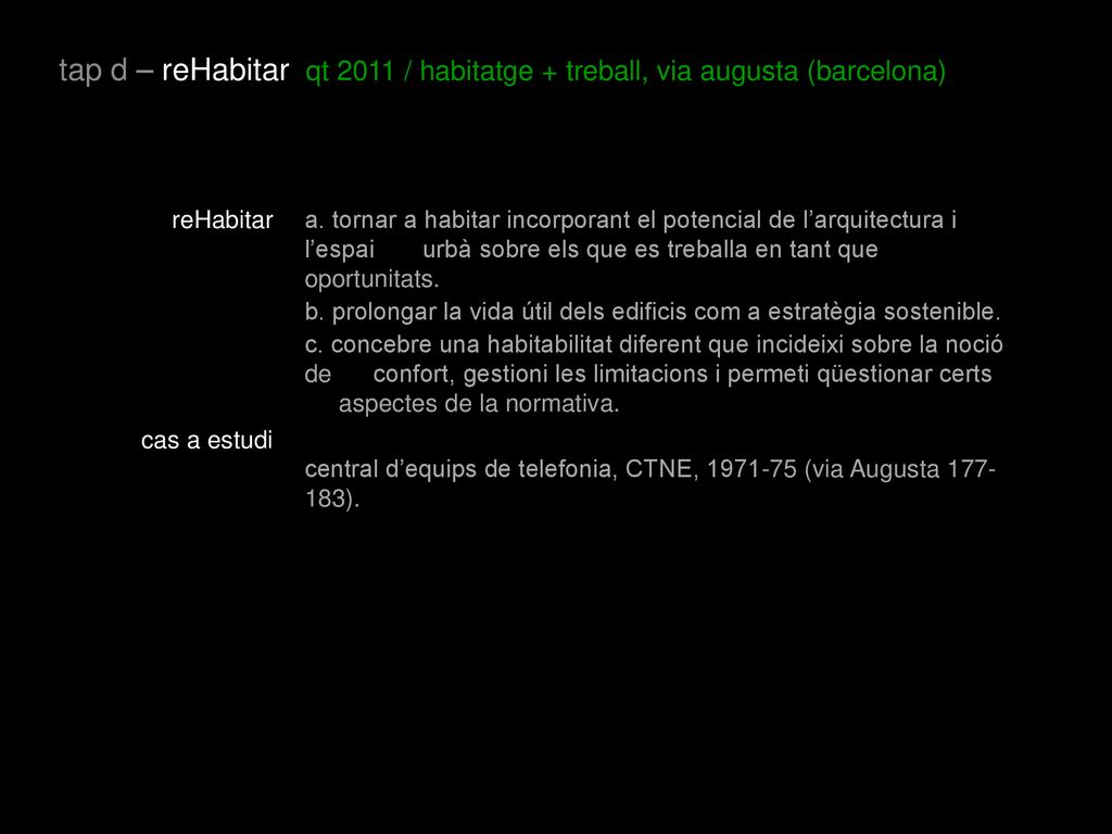 tap d – reHabitar qt 2011 / habitatge + treball, via augusta (barcelona)