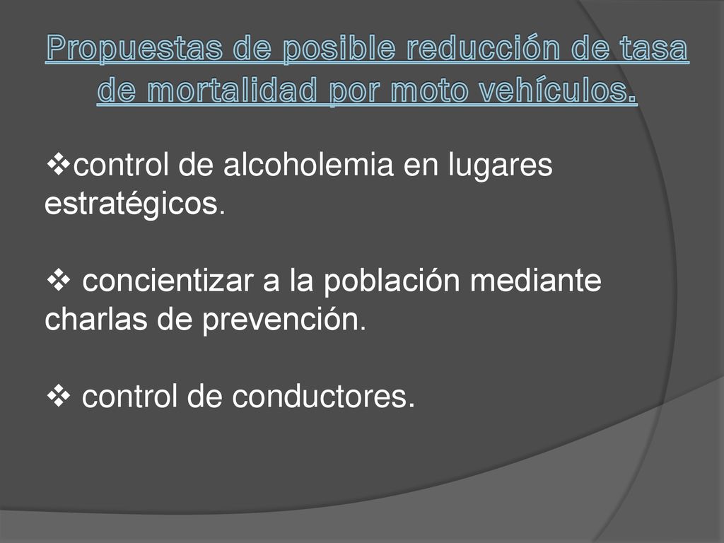 Propuestas de posible reducción de tasa de mortalidad por moto vehículos.