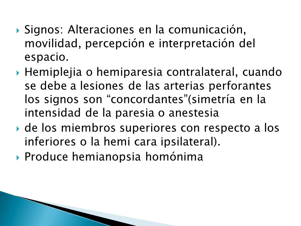 Signos: Alteraciones en la comunicación, movilidad, percepción e interpretación del espacio.