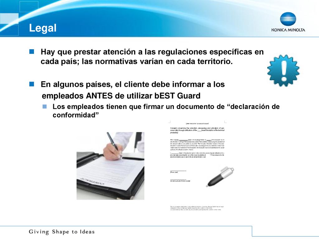 Legal Hay que prestar atención a las regulaciones específicas en cada cada país; las normativas varían en cada territorio.