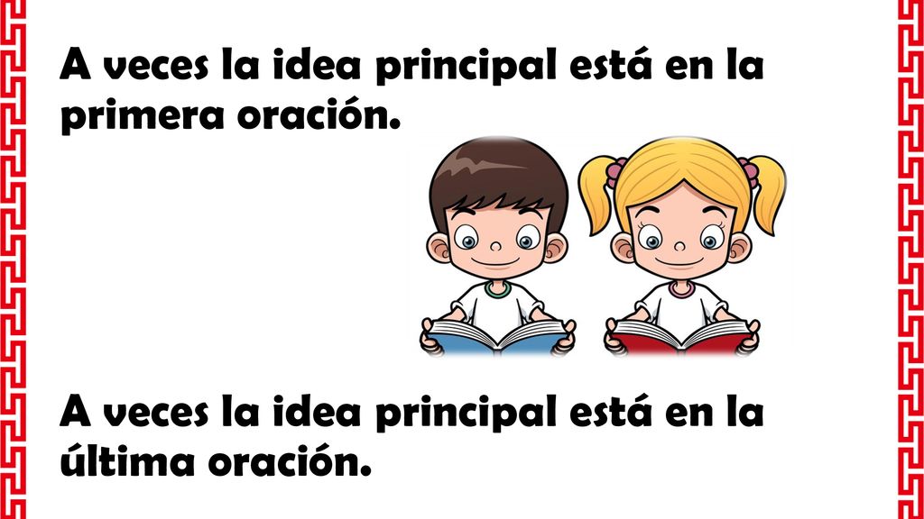 A veces la idea principal está en la primera oración