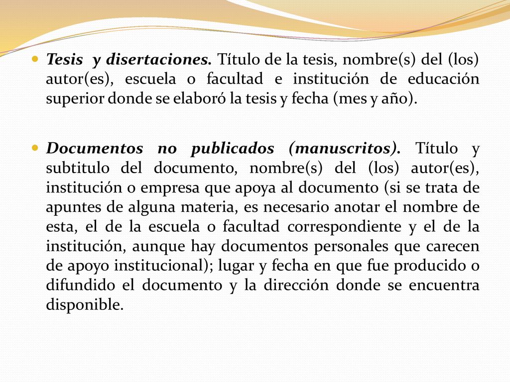Tesis y disertaciones. Título de la tesis, nombre(s) del (los) autor(es), escuela o facultad e institución de educación superior donde se elaboró la tesis y fecha (mes y año).