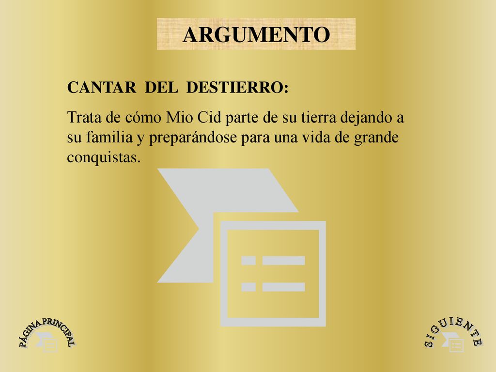 PÁGINA PRINCIPAL S I G U I E N T E ARGUMENTO CANTAR DEL DESTIERRO: