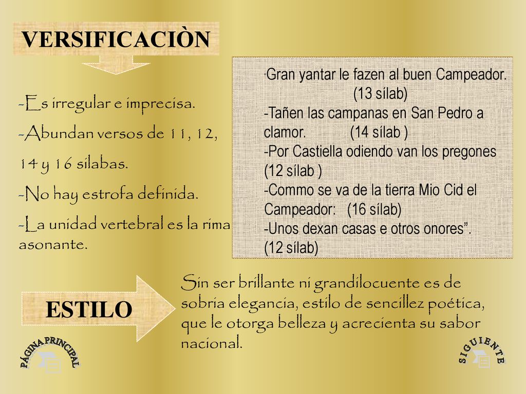 PÁGINA PRINCIPAL S I G U I E N T E VERSIFICACIÒN ESTILO