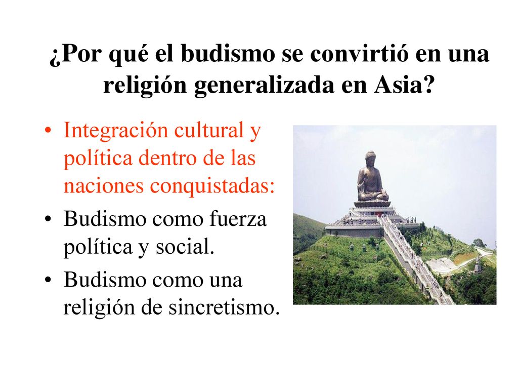 ¿Por qué el budismo se convirtió en una religión generalizada en Asia