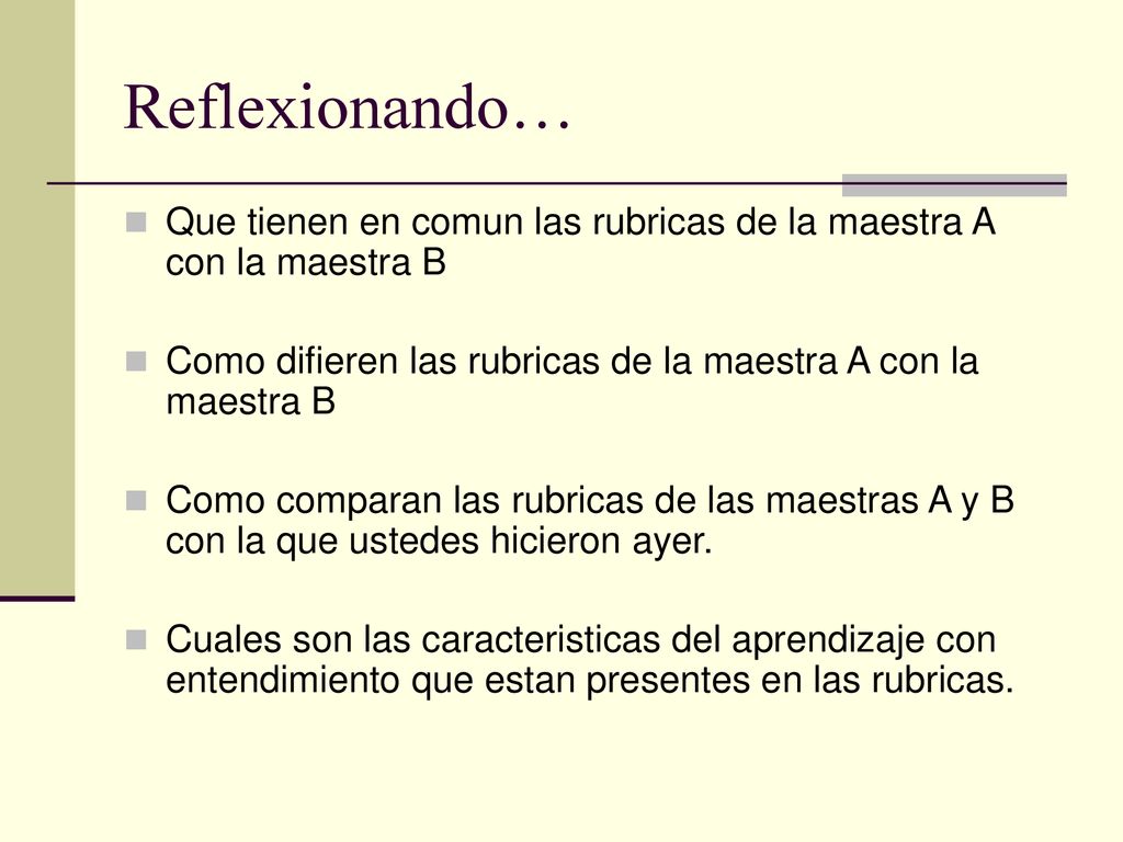 Reflexionando… Que tienen en comun las rubricas de la maestra A con la maestra B. Como difieren las rubricas de la maestra A con la maestra B.