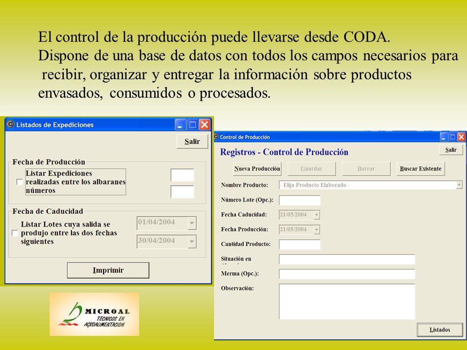 producción El control de la producción puede llevarse desde CODA.