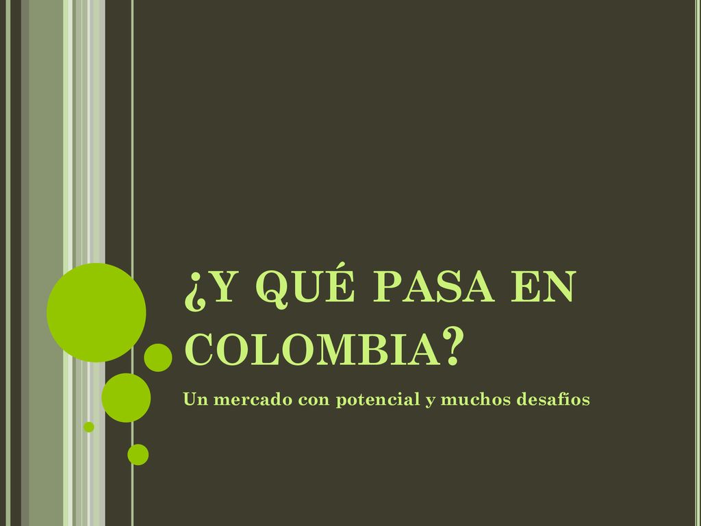 ¿y qué pasa en colombia Un mercado con potencial y muchos desafíos