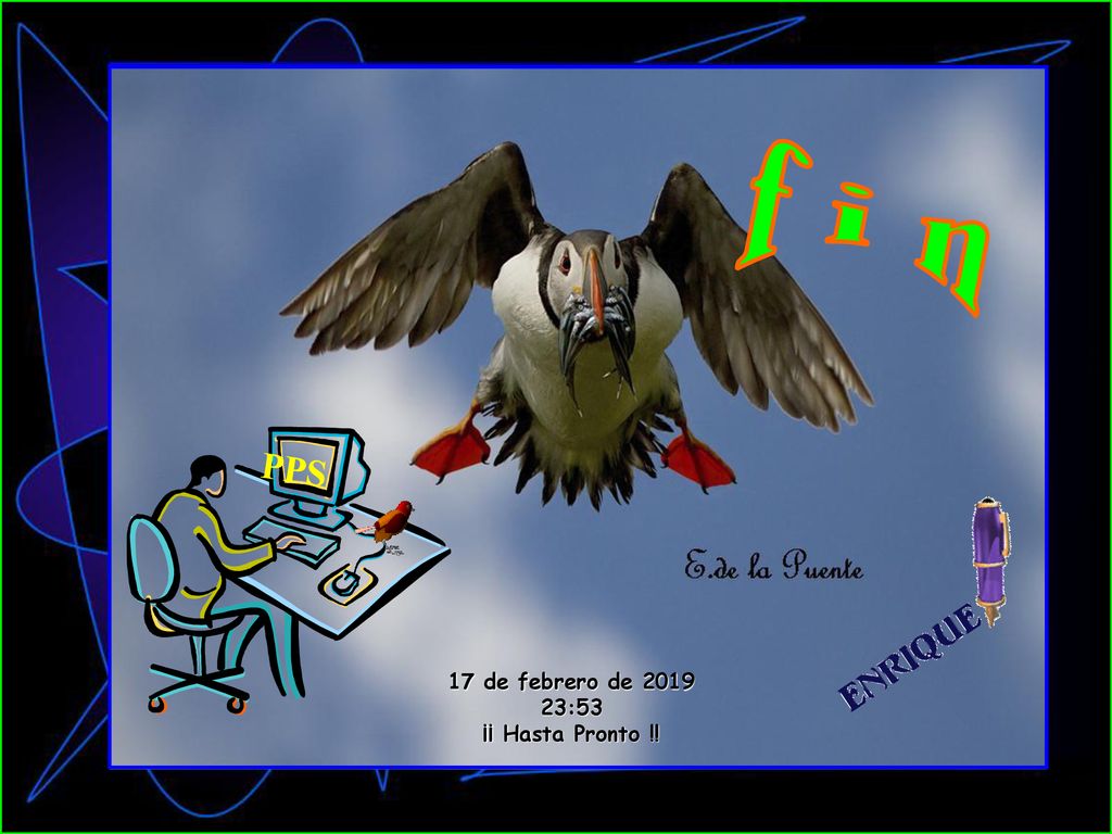 f i n PPS 17 de febrero de :53 ¡¡ Hasta Pronto !!