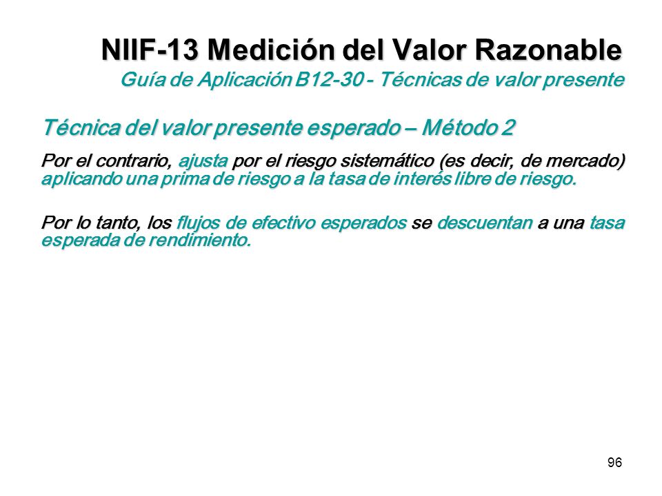 NIIF-13 Medición del Valor Razonable Guía de Aplicación B Técnicas de valor presente