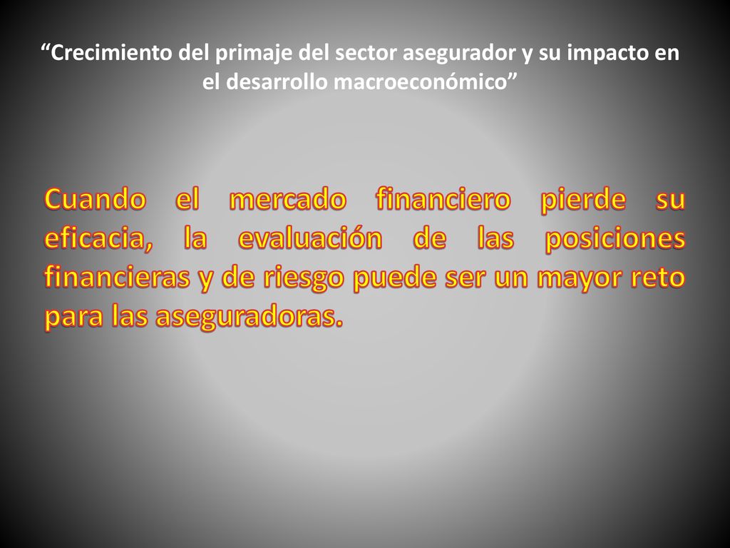 Crecimiento del primaje del sector asegurador y su impacto en el desarrollo macroeconómico