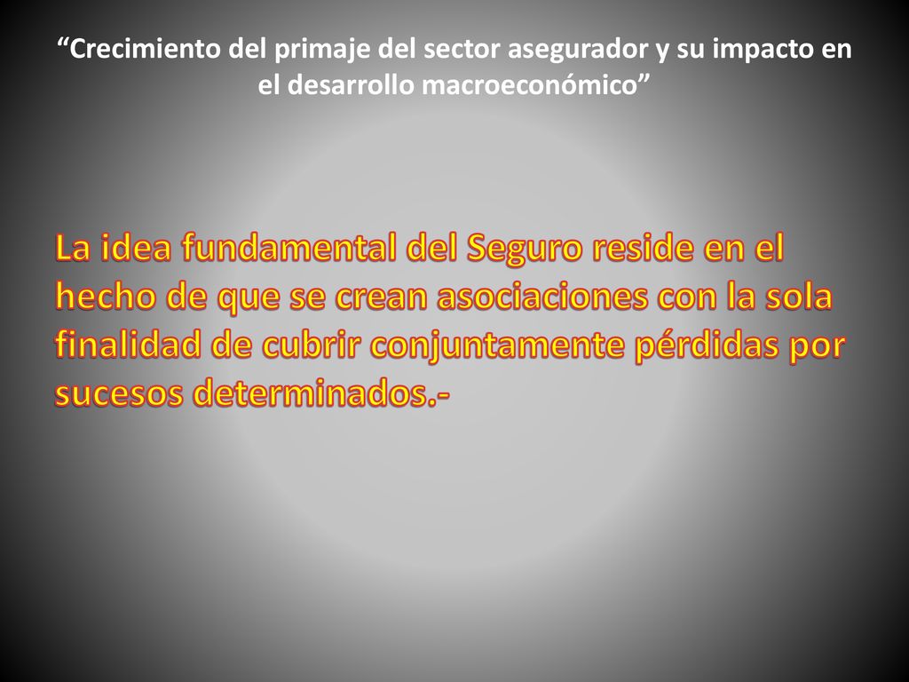 Crecimiento del primaje del sector asegurador y su impacto en el desarrollo macroeconómico