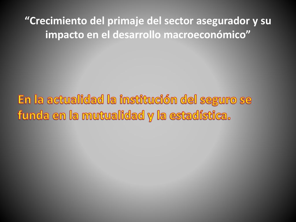 Crecimiento del primaje del sector asegurador y su impacto en el desarrollo macroeconómico