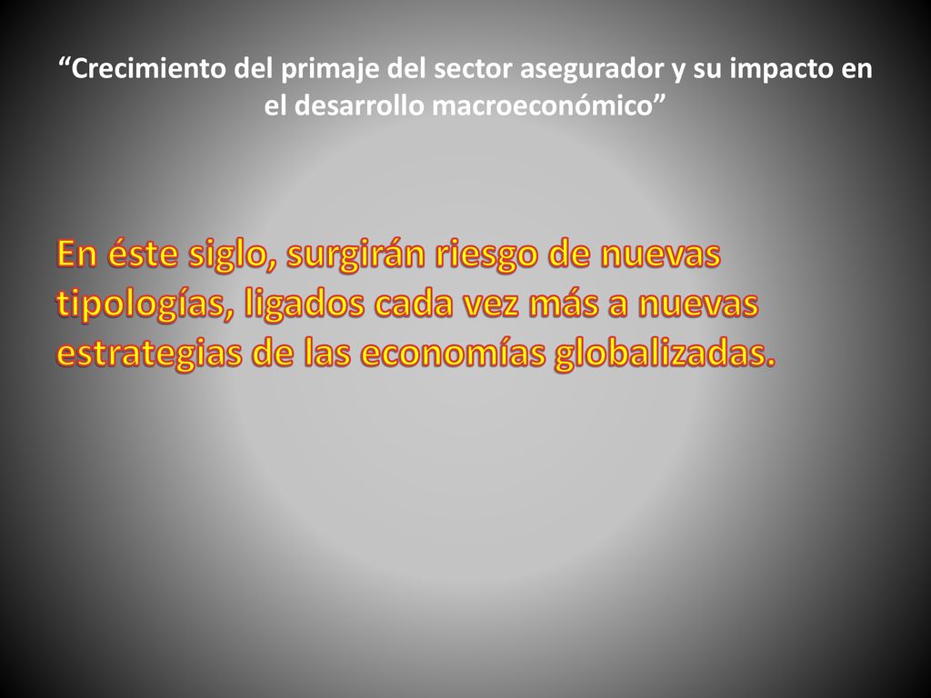 Crecimiento del primaje del sector asegurador y su impacto en el desarrollo macroeconómico