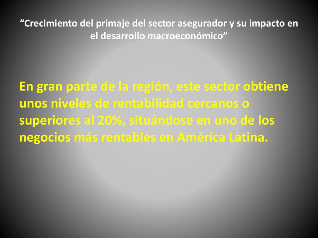 Crecimiento del primaje del sector asegurador y su impacto en el desarrollo macroeconómico