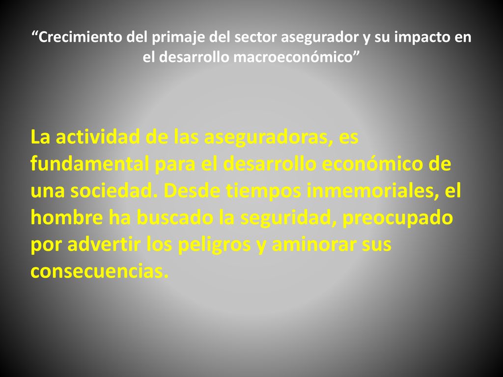 Crecimiento del primaje del sector asegurador y su impacto en el desarrollo macroeconómico