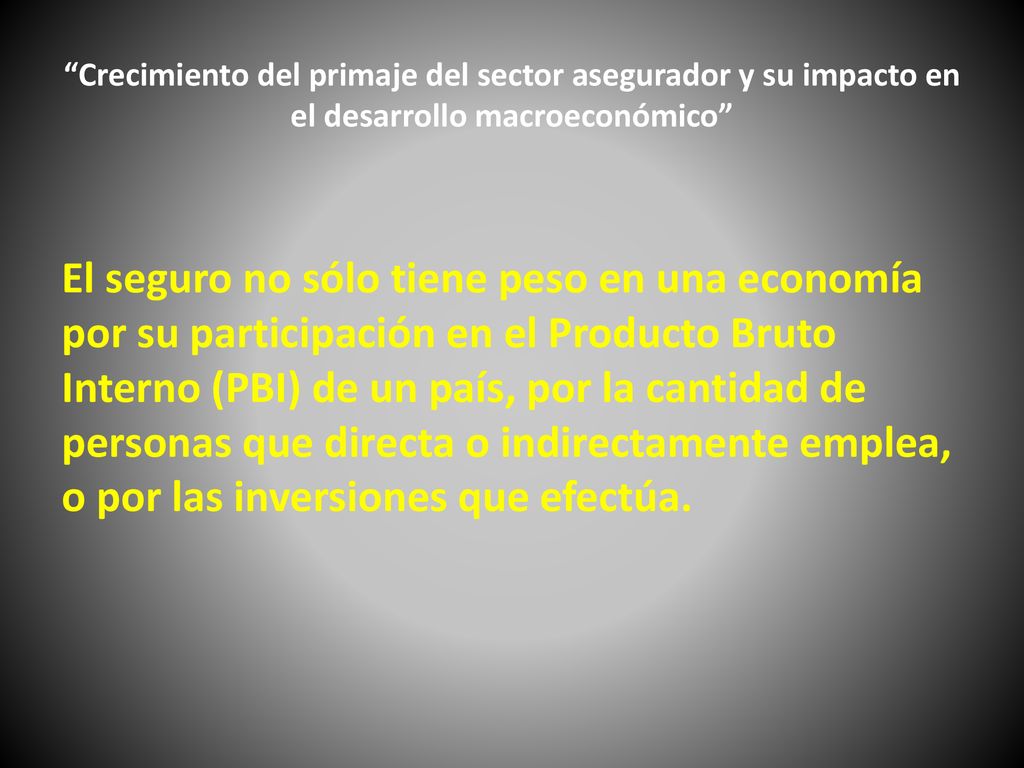 Crecimiento del primaje del sector asegurador y su impacto en el desarrollo macroeconómico