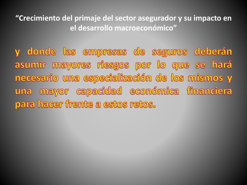 Crecimiento del primaje del sector asegurador y su impacto en el desarrollo macroeconómico