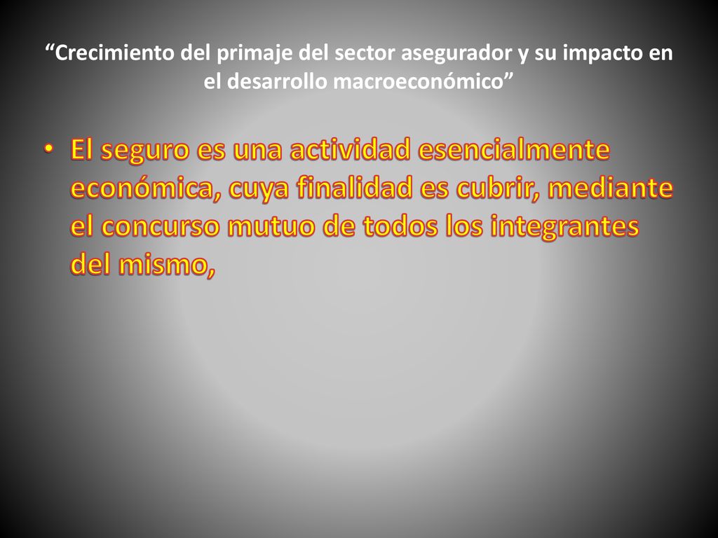 Crecimiento del primaje del sector asegurador y su impacto en el desarrollo macroeconómico