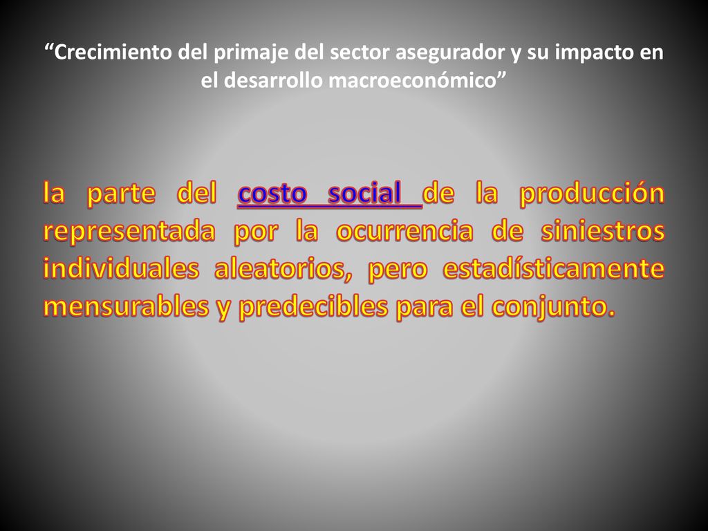Crecimiento del primaje del sector asegurador y su impacto en el desarrollo macroeconómico
