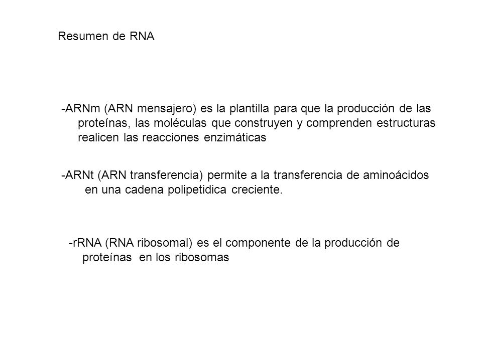 Resumen de RNA ARNm (ARN mensajero) es la plantilla para que la producción de las. proteínas, las moléculas que construyen y comprenden estructuras.