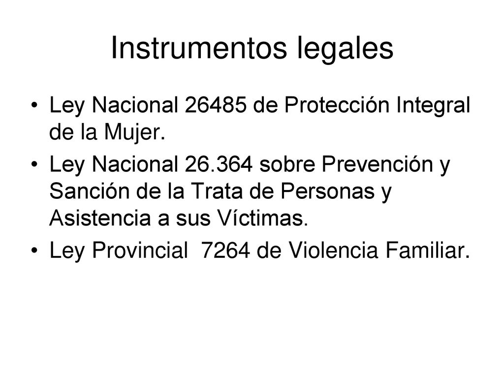 Instrumentos legales Ley Nacional de Protección Integral de la Mujer.