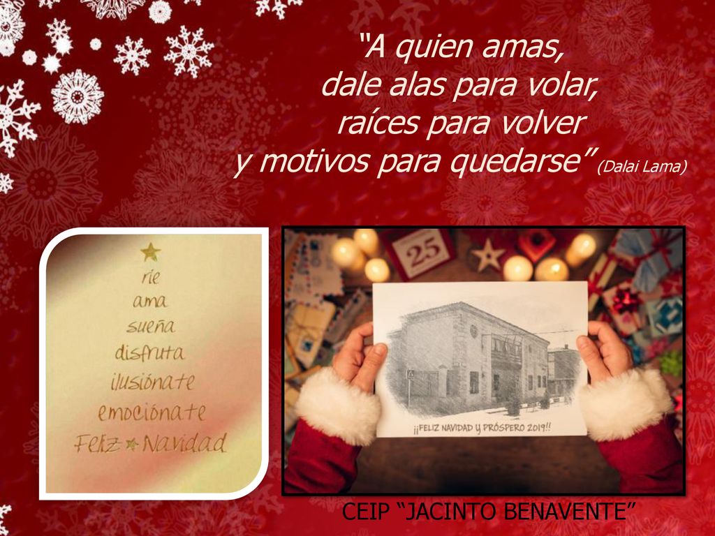 A quien amas, dale alas para volar, raíces para volver y motivos para quedarse (Dalai Lama)