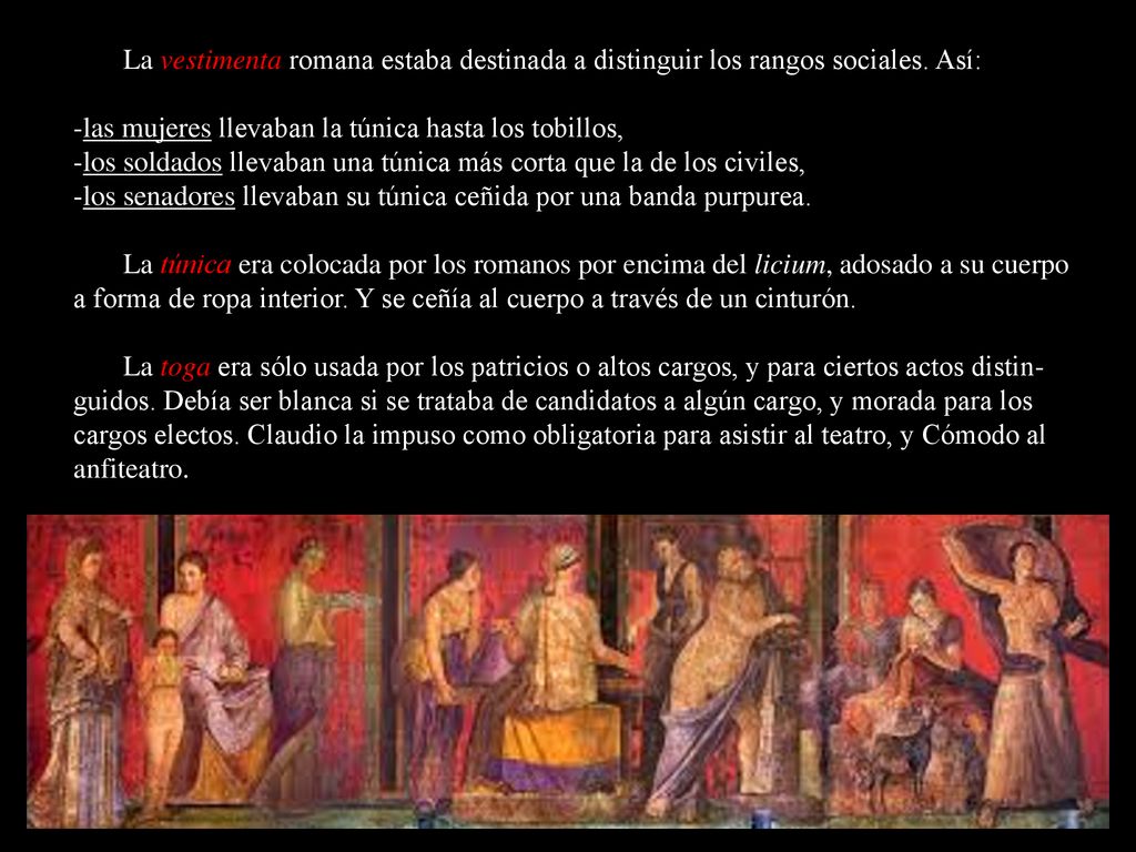 La vestimenta romana estaba destinada a distinguir los rangos sociales