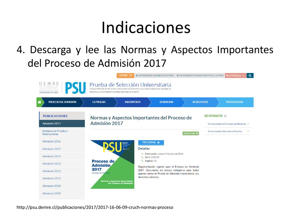 Indicaciones 4. Descarga y lee las Normas y Aspectos Importantes del Proceso de Admisión