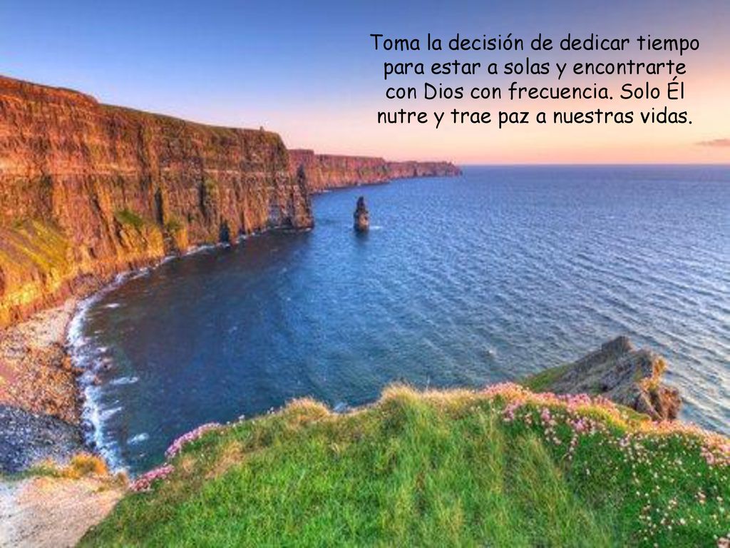 Toma la decisión de dedicar tiempo para estar a solas y encontrarte con Dios con frecuencia.