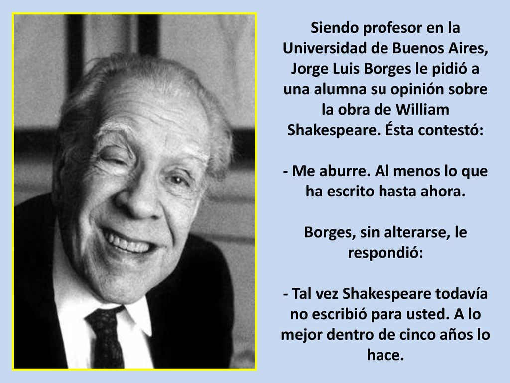 - Me aburre. Al menos lo que ha escrito hasta ahora.
