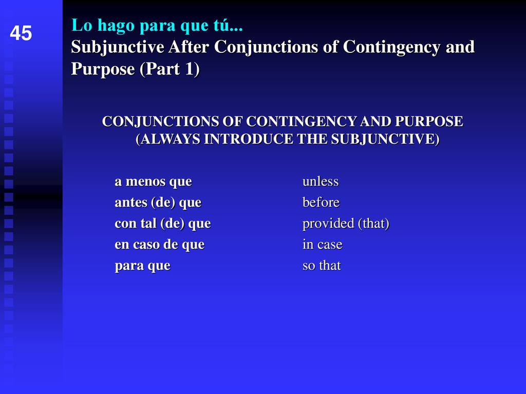 Lo hago para que tú... Subjunctive After Conjunctions of Contingency and Purpose (Part 1)