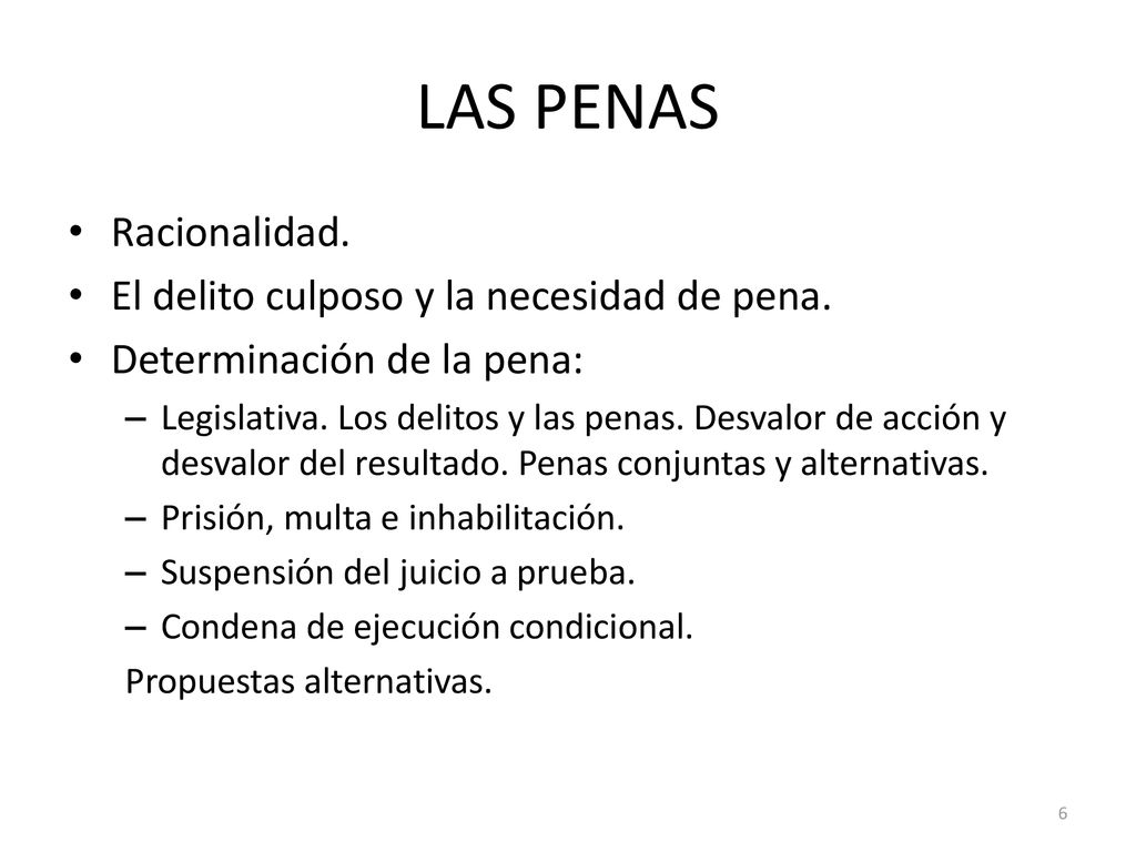 LAS PENAS Racionalidad. El delito culposo y la necesidad de pena.