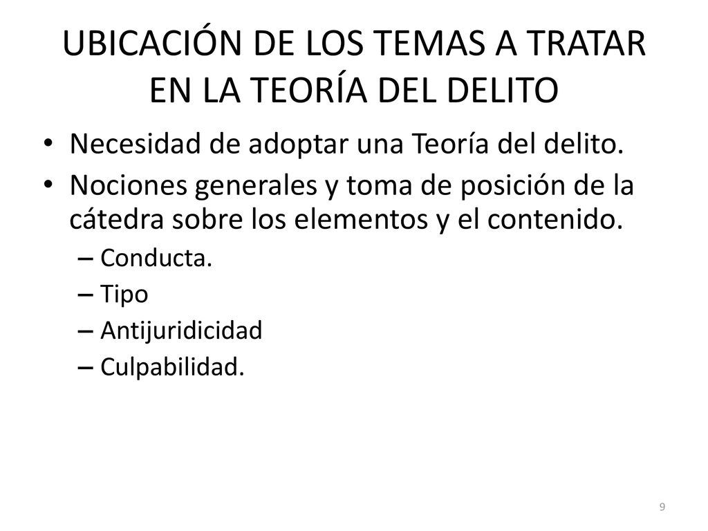 UBICACIÓN DE LOS TEMAS A TRATAR EN LA TEORÍA DEL DELITO