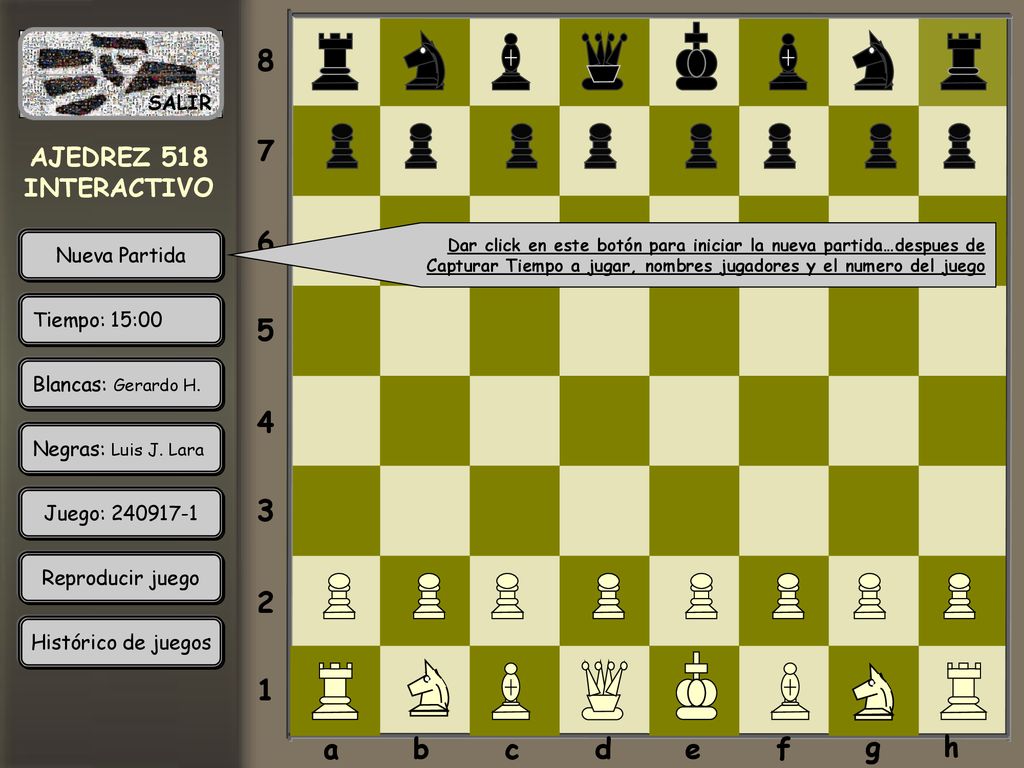 a b c d e f g h AJEDREZ 518 INTERACTIVO SALIR
