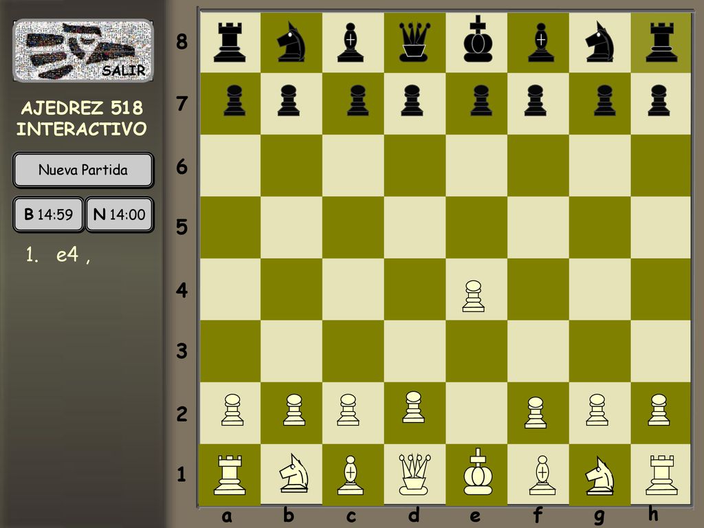 a b c d e f g h 1. e4 , AJEDREZ 518 INTERACTIVO