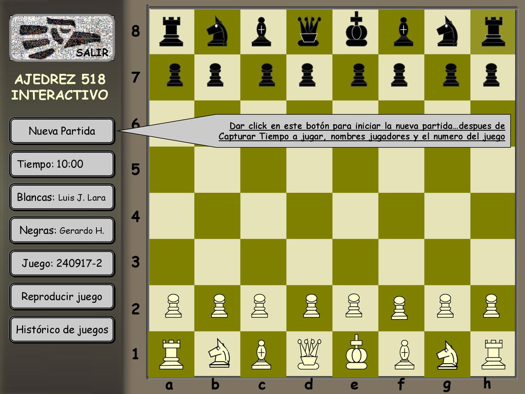 a b c d e f g h AJEDREZ 518 INTERACTIVO SALIR