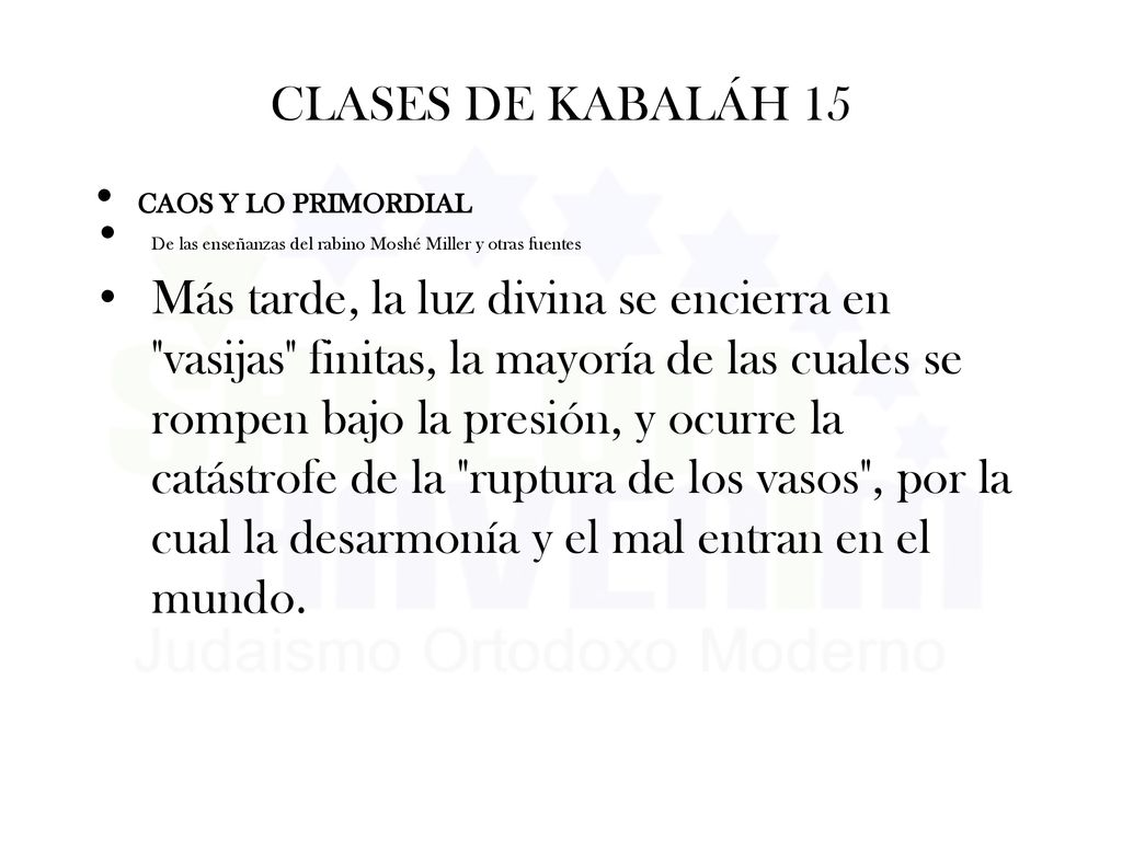 CLASES DE KABALÁH 15 CAOS Y LO PRIMORDIAL. De las enseñanzas del rabino Moshé Miller y otras fuentes.