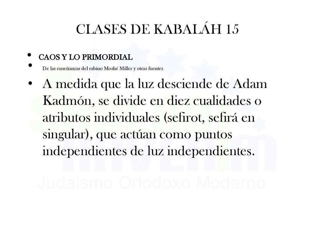 CLASES DE KABALÁH 15 CAOS Y LO PRIMORDIAL. De las enseñanzas del rabino Moshé Miller y otras fuentes.