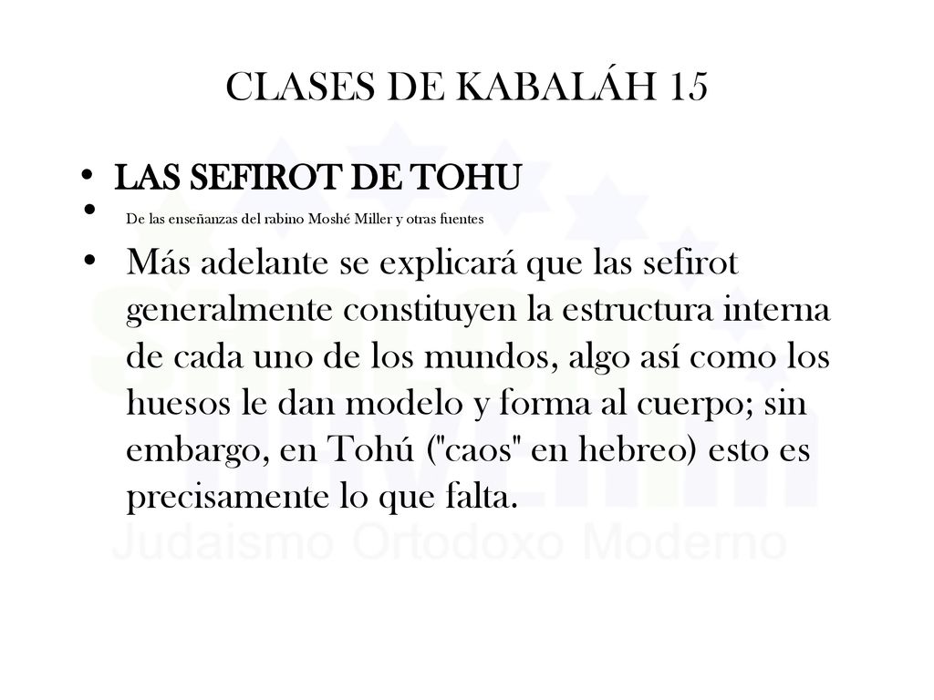 CLASES DE KABALÁH 15 LAS SEFIROT DE TOHU. De las enseñanzas del rabino Moshé Miller y otras fuentes.