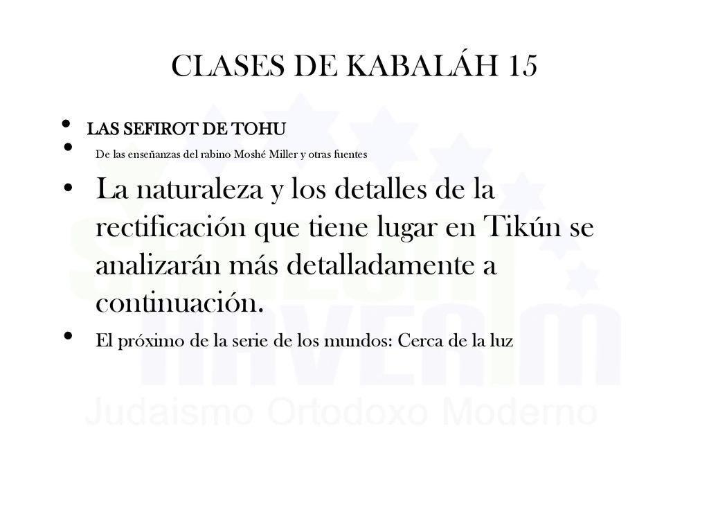 CLASES DE KABALÁH 15 LAS SEFIROT DE TOHU. De las enseñanzas del rabino Moshé Miller y otras fuentes.