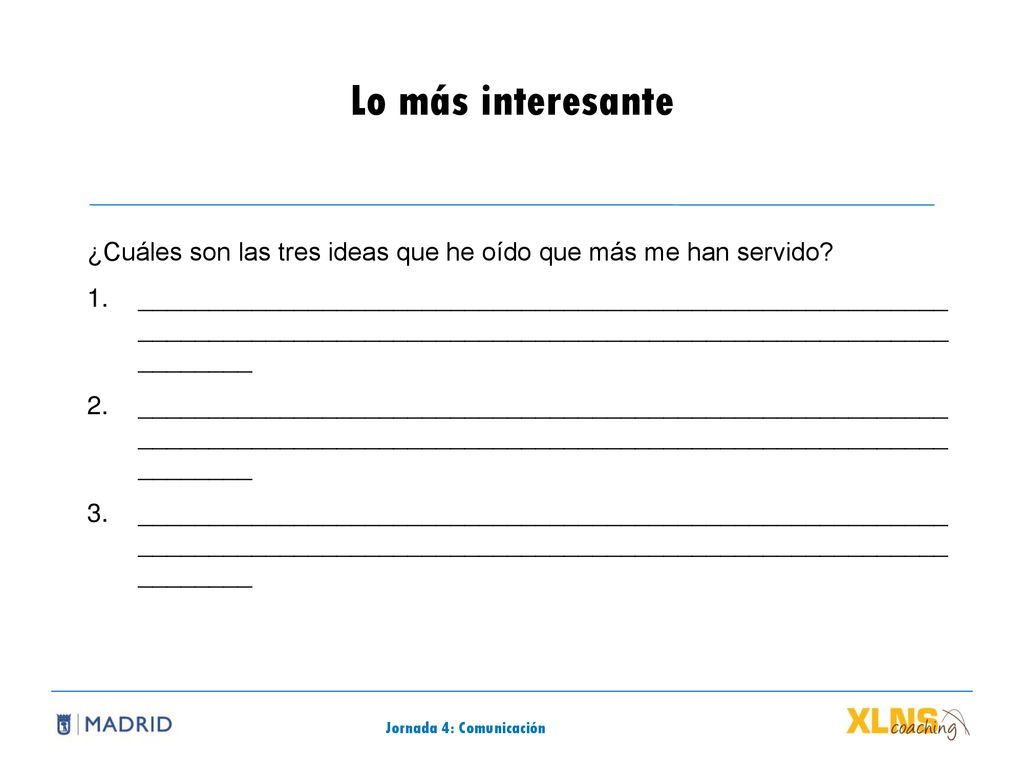 Lo más interesante ¿Cuáles son las tres ideas que he oído que más me han servido