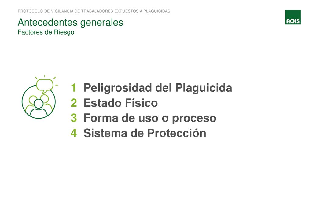 1 Peligrosidad del Plaguicida 2 Estado Físico 3 Forma de uso o proceso