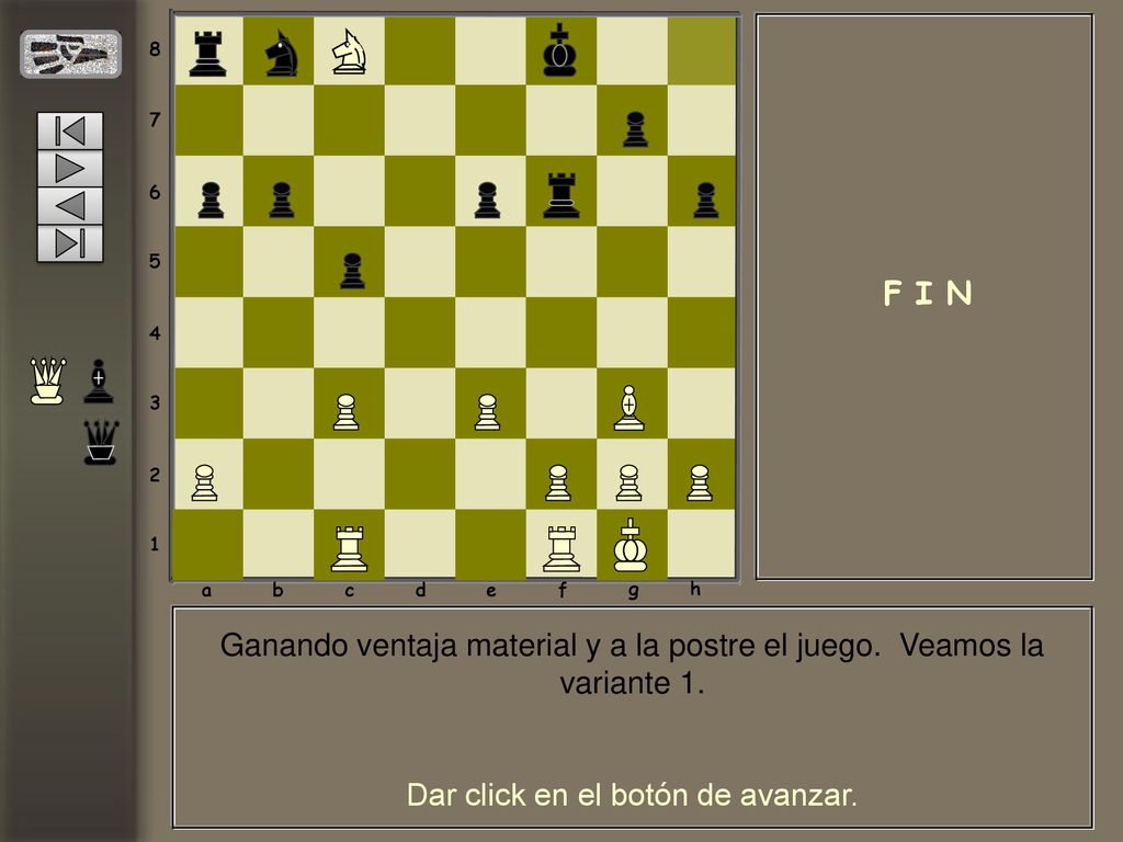 Ganando ventaja material y a la postre el juego. Veamos la variante 1.
